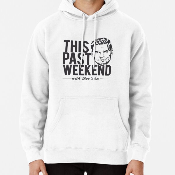 Theo Von 'This Past Weekend' Podcast design     Pullover Hoodie RB3107 product Offical theo von Merch