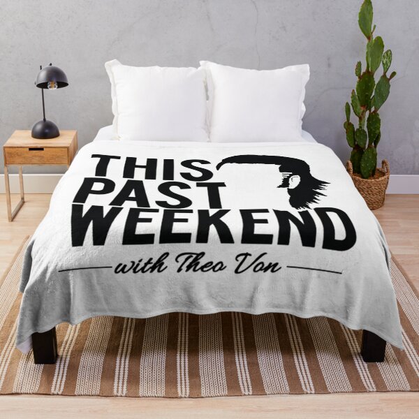 Theo Von 'This Past Weekend' Custom     Throw Blanket RB3107 product Offical theo von Merch